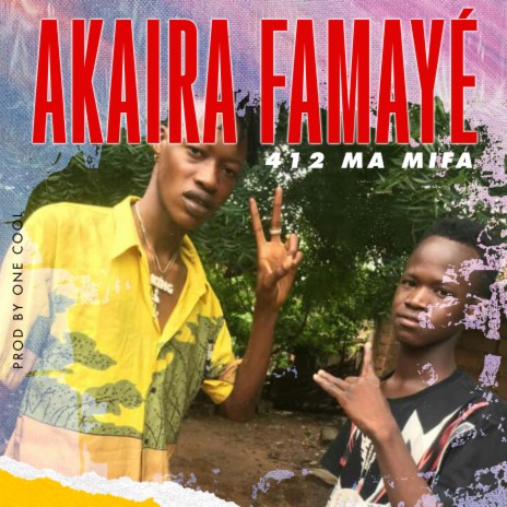 Akaira famayé | Boomplay Music