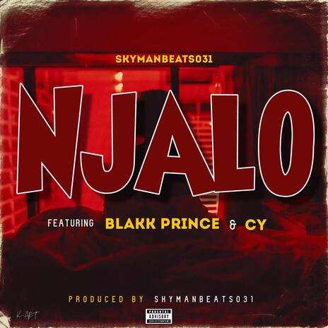 Njalo ft. Blakk prince & Cy king | Boomplay Music