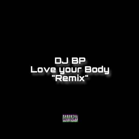 Love Your Body (RMX) | Boomplay Music