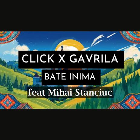 Bate Inima ft. Gavrila & Mihai Stanciuc | Boomplay Music