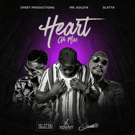 Heart Ah Mas ft. Mr. Gold'N & Slatta | Boomplay Music