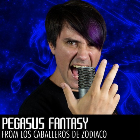 Pegasus Fantasy (From Los caballeros del zodiaco) (Cover) | Boomplay Music