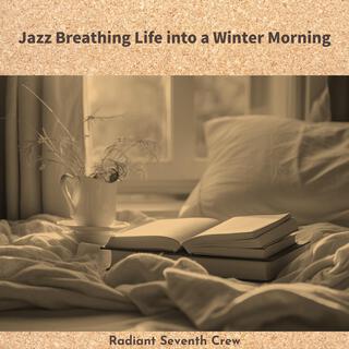 Jazz Breathing Life into a Winter Morning