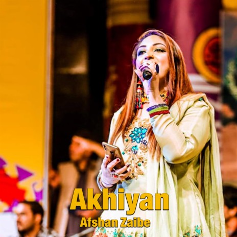 Akhiyan Afshan Zaibe | Boomplay Music