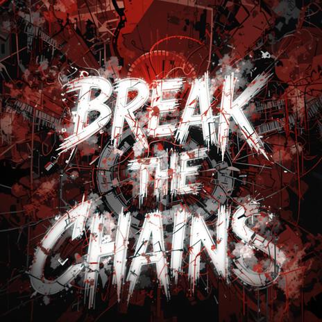 Break the Chains