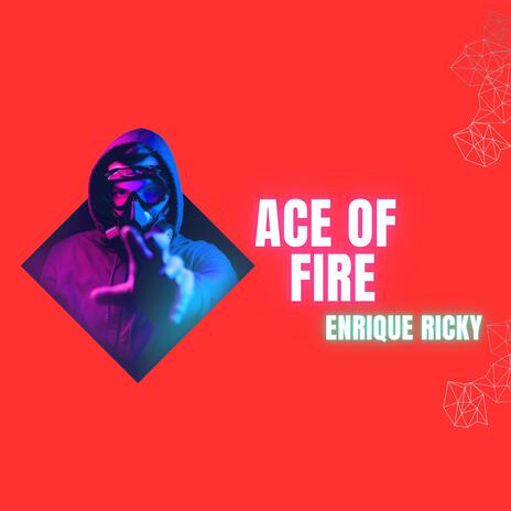 Ace Of Fire | Boomplay Music