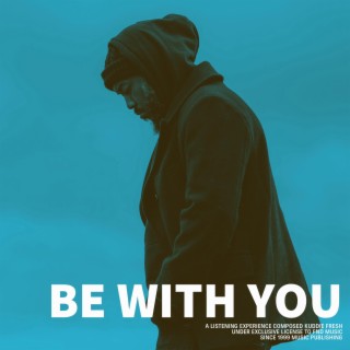 Be With You