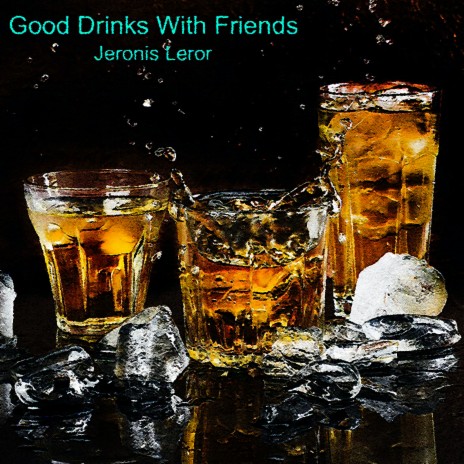 Good Drinks With Friends ft. Hatsune Miku, Solaria, Cyber Diva, Kaito & Dex | Boomplay Music