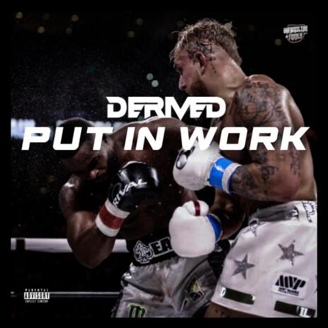 Put In Work | Boomplay Music