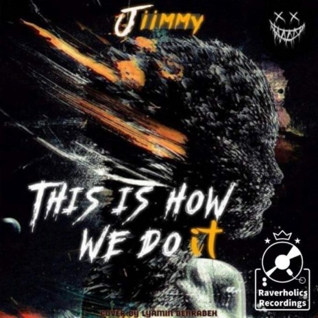 This Is How We Do It ft. Jiimmy | Boomplay Music