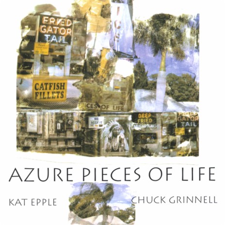 Azure Pieces of Life ft. Chuck Grinnell | Boomplay Music