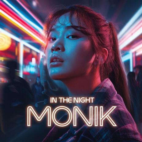 In the Night ft. MONIK | Boomplay Music