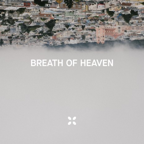 Breath of Heaven | Boomplay Music