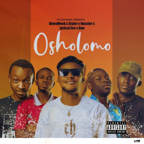 OSHOLOMO ft. STYLER DivesMeek Hussler Lyrical Zee DAN | Boomplay Music