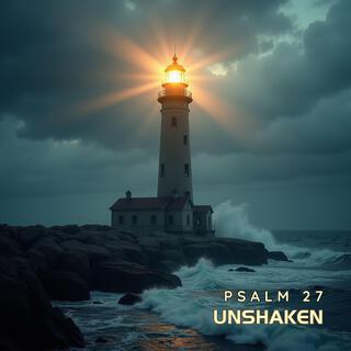 Unshaken (Psalm 27) lyrics | Boomplay Music