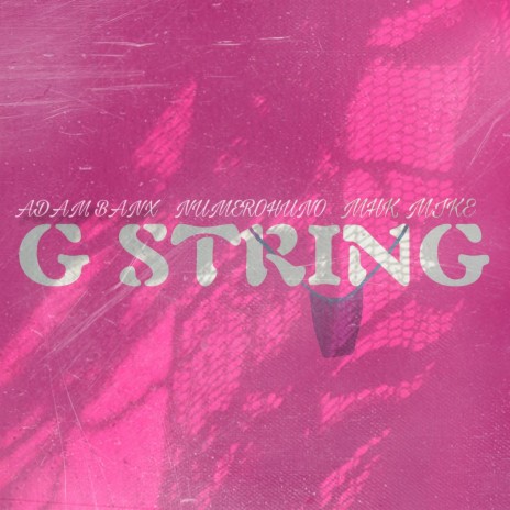 G String ft. Adam Banx & Numerohuno | Boomplay Music