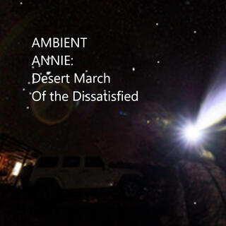 Desert March Of the Dissatisfied