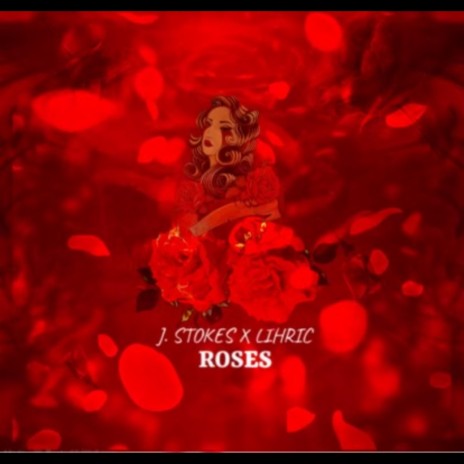 Roses ft. Lihric | Boomplay Music