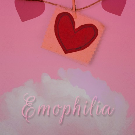 Emophilia | Boomplay Music