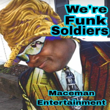 We're Funk Soldiers | Boomplay Music