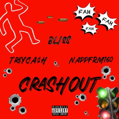 CRASHOUT ft. TreyCa$h & Nappfrm160 | Boomplay Music