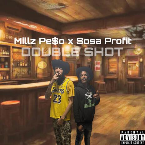 Double Shot ft. Millz Pe$o | Boomplay Music