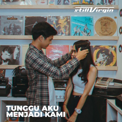 Tunggu Aku Menjadi Kami ft. Dwi Rush | Boomplay Music