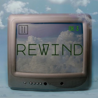 Rewind lyrics | Boomplay Music