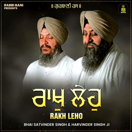 Rakh Leho ft. Bhai Harvinder Singh Ji