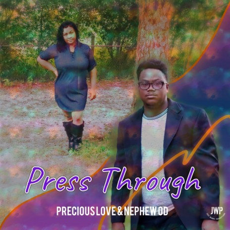 Press Through ft. Precious Love | Boomplay Music