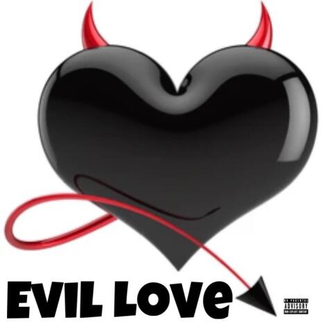 Evil Love | Boomplay Music