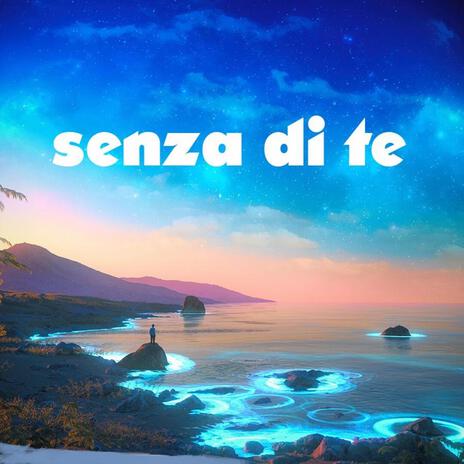 Senza di te | Boomplay Music