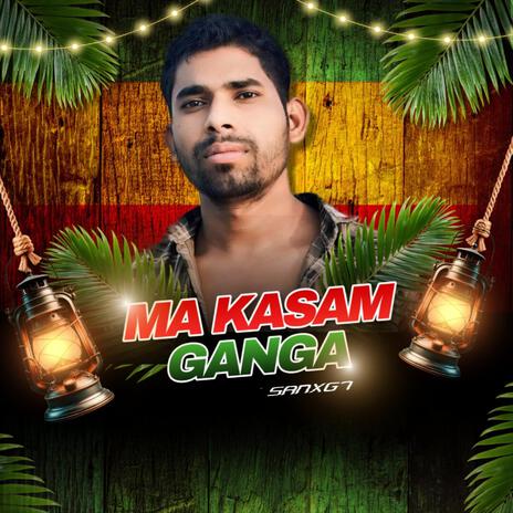 Ma Kasam Ganga | Boomplay Music