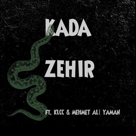 ZEHİR ft. KLCC & Mehmet Ali Yaman | Boomplay Music