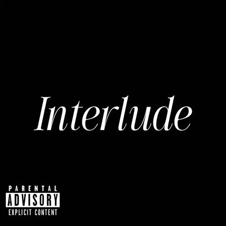 Interlude ft. jaytoothrowed | Boomplay Music