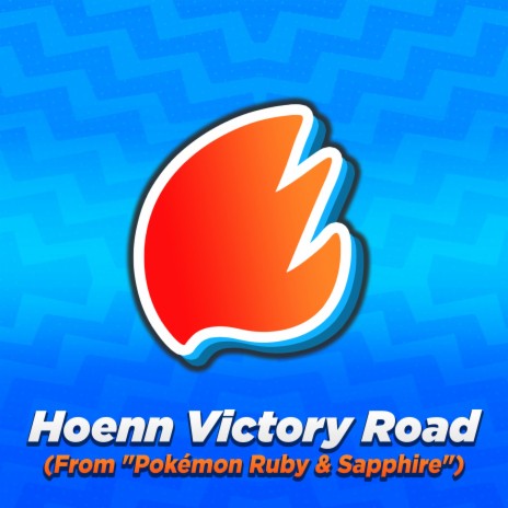 Hoenn Victory Road (From Pokémon Ruby & Sapphire) (Arrangement) | Boomplay Music