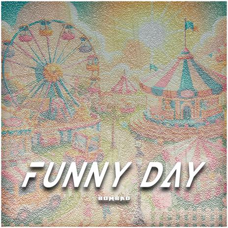 Funny Day | Boomplay Music