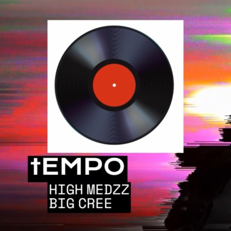 Tempo ft. High medzz | Boomplay Music