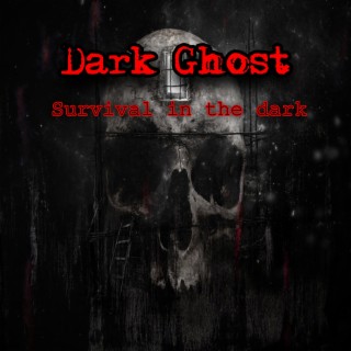Survival in the Dark