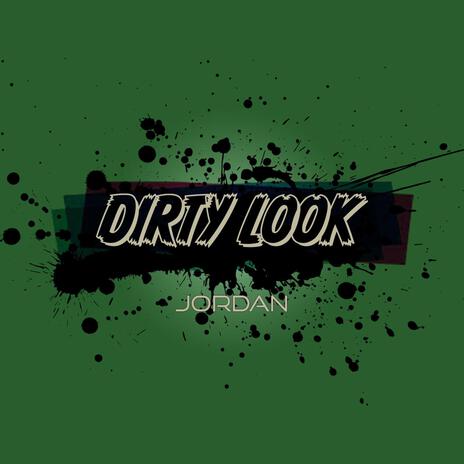 Dirty Look | Boomplay Music