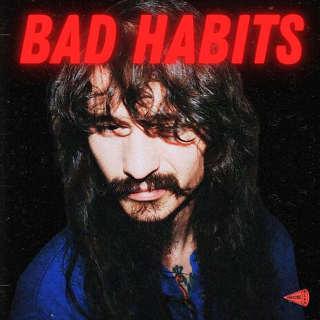 BAD HABITS | Boomplay Music