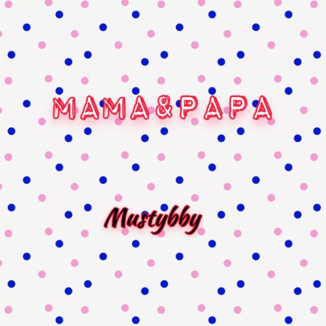 Mama&papa | Boomplay Music