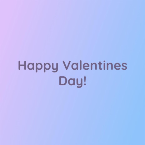 Happy Valentine's Day! | Boomplay Music