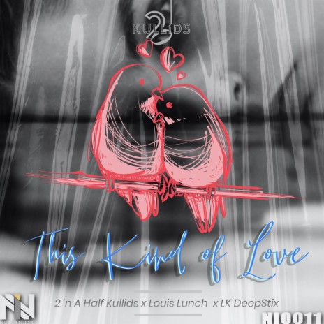 This Kind of Love ft. Louis Lunch & LK Deepstix | Boomplay Music