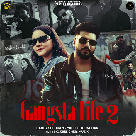 Gangsta Life 2 ft. Yachi Dhounchak | Boomplay Music