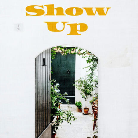 Show Up | Boomplay Music