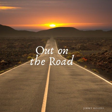 Out on the Road | Boomplay Music