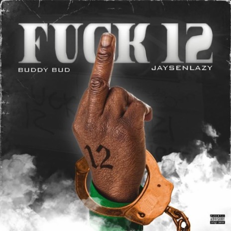 Fuck 12 ft. JaysenLazy | Boomplay Music