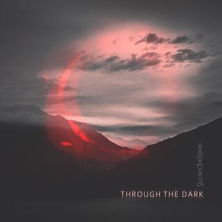 Through The Dark