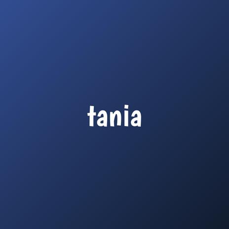 tania (asu lama suka dia deng yang manis pipi congka) | Boomplay Music